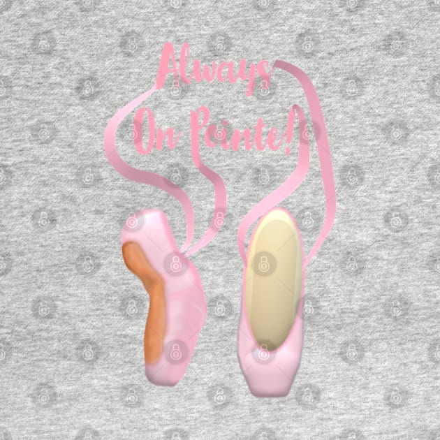 Always On Pointe!  Ballet Pointe Shoes and Ribbons. (White Background) by Art By LM Designs 